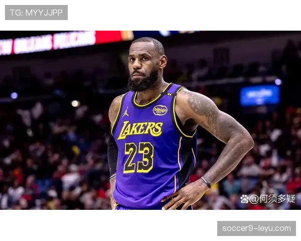 詹姆斯防守端表现抢眼,助力球队稳步提升竞争力 詹姆斯防守端表现抢眼,助力球队稳步提升竞争力