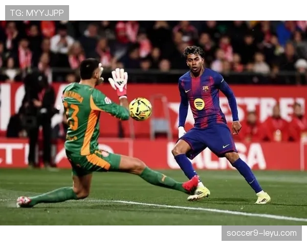 西甲赫罗纳点球英雄近期表现稳健